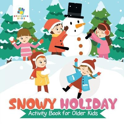 Snowy Holiday Activity Book for Older Kids by Educando Kids