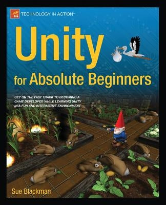 Unity for Absolute Beginners by Blackman, Sue