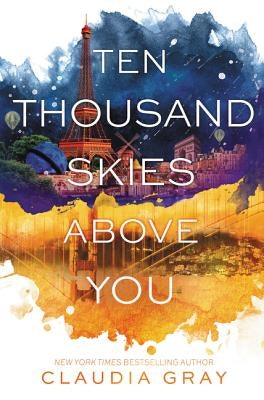 Ten Thousand Skies Above You: A Firebird Novel by Gray, Claudia