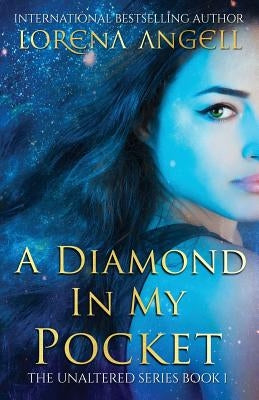 A Diamond in My Pocket by Angell, Lorena