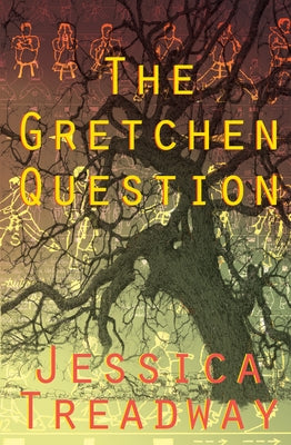 The Gretchen Question by Treadway, Jessica