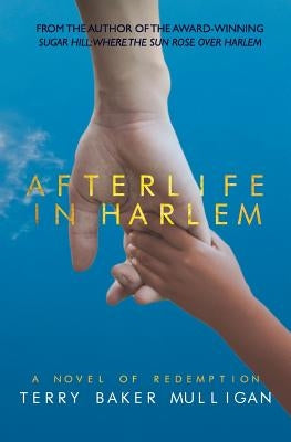 Afterlife in Harlem by Mulligan, Terry Baker