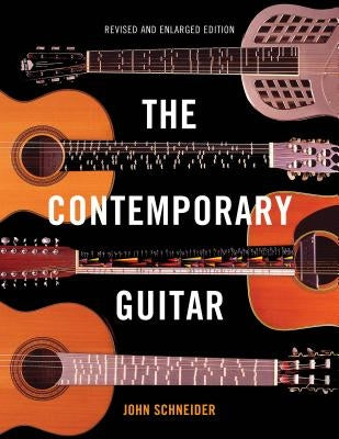 The Contemporary Guitar by Schneider, John