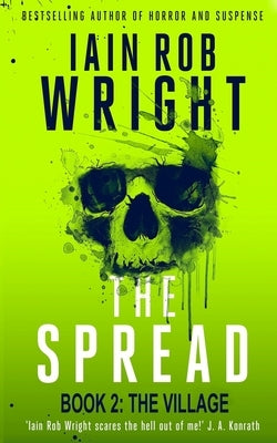 The Spread: Book 2 (The Village) by Wright, Iain Rob