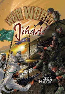 War World: Jihad! by Carr, John F.