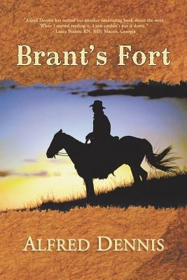 Brant's Fort by Dennis, Alfred