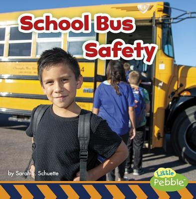 School Bus Safety by Schuette, Sarah L.