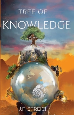 The Tree of Knowledge by Streich, Jeremy