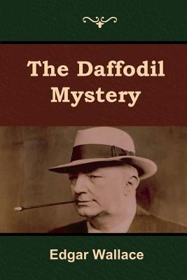 The Daffodil Mystery by Wallace, Edgar