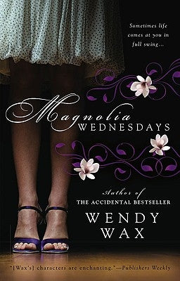 Magnolia Wednesdays by Wax, Wendy