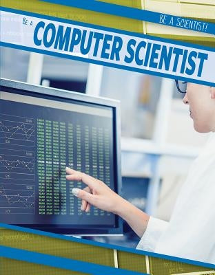 Be a Computer Scientist by Bard, Jonathan E.