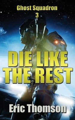 Die Like the Rest by Thomson, Eric