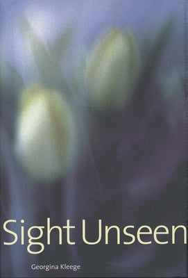 Sight Unseen by Kleege, Georgina