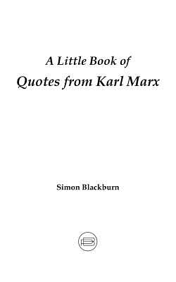 A Little Book of Quotes from Karl Marx by Blackburn, Simon