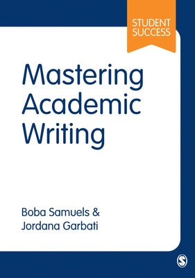 Mastering Academic Writing by Samuels, Boba