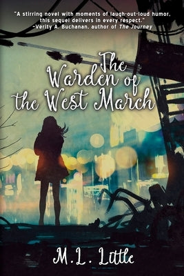 The Warden of the West March by Little, M. L.