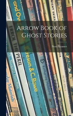 Arrow Book of Ghost Stories by Kramer, Nora