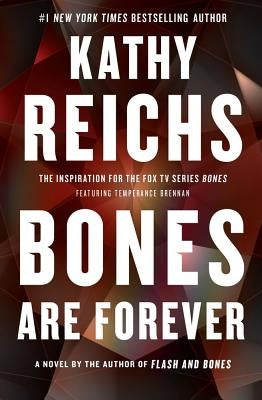 Bones Are Forever by Reichs, Kathy