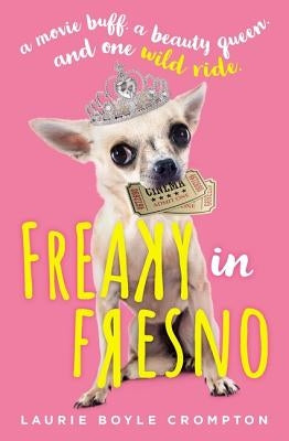 Freaky in Fresno by Crompton, Laurie Boyle