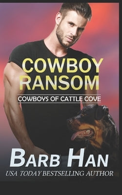 Cowboy Ransom by Han, Barb