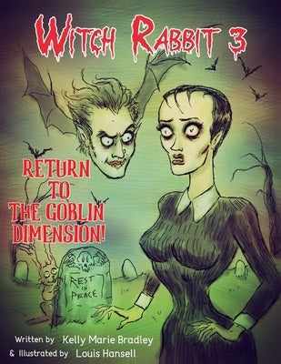 Witch Rabbit 3: Return to the Goblin Dimension! by Hansell, Louis