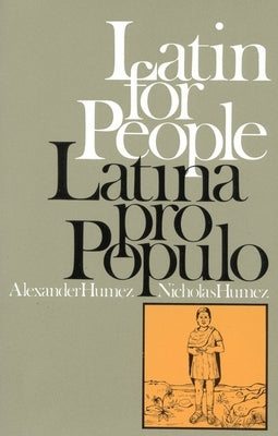 Latin for People / Latina Pro Populo by Humez, Alexander