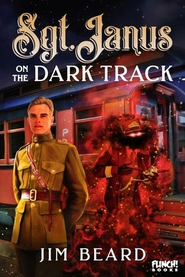 Sgt. Janus on the Dark Track by Beard, Jim