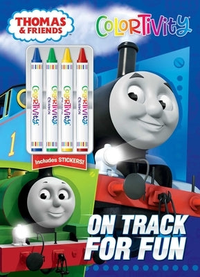 Thomas & Friends: On Track for Fun: Colortivity with Crayons by Editors of Dreamtivity