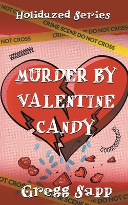 Murder by Valentine Candy by Sapp, Gregg