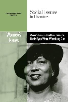 Women's Issues in Zora Neale Hurston's Their Eyes Were Watching God by Wiener, Gary
