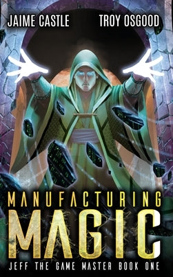 Manufacturing Magic by Castle, Jaime