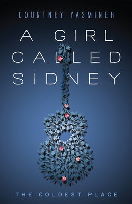 A Girl Called Sidney: The Coldest Place by Yasmineh, Courtney