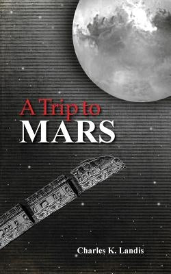 A Trip to Mars, As Described by an Eye Witness by Martinelli, Patricia A.