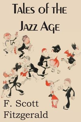 Tales of the Jazz Age by Fitzgerald, F. Scott