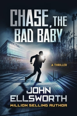 Chase, the Bad Baby by Ellsworth, John