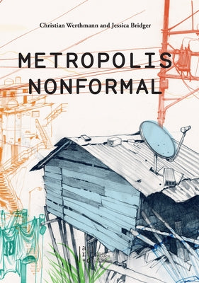 Metropolis Nonformal by Werthmann, Christian