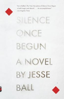 Silence Once Begun by Ball, Jesse