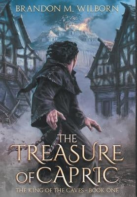 The Treasure of Capric by Wilborn, Brandon M.