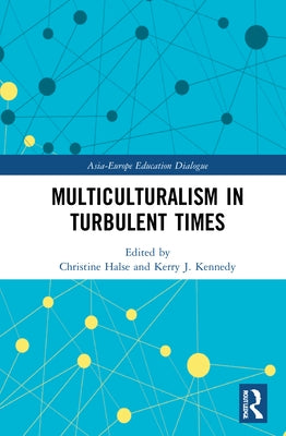 Multiculturalism in Turbulent Times by Halse, Christine