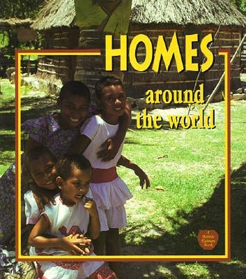 Homes Around the World by Kalman, Bobbie