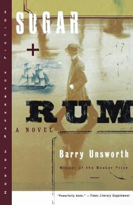 Sugar and Rum by Unsworth, Barry