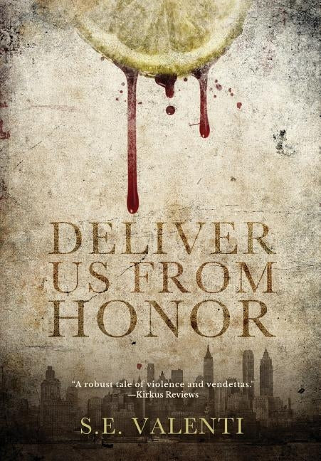 Deliver us from Honor by Valenti, S. E.