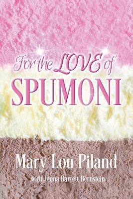 For The Love of Spumoni by Bernstein, Jenna B.