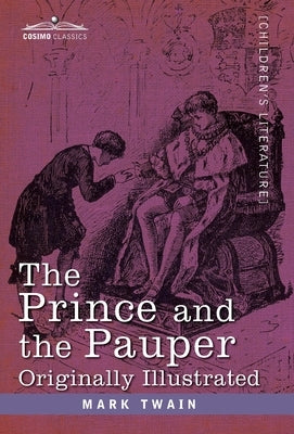 Prince and the Pauper: A Tale for Young People of All Ages by Twain, Mark