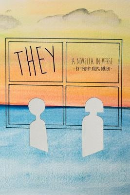 They: A novella in verse by O'Brien, Timothy Arliss