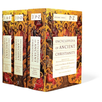 Encyclopedia of Ancient Christianity by Di Berardino, Angelo