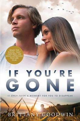 If You're Gone by Goodwin, Brittany