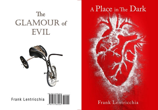 A Place in the Dark/ The Glamour of Evil: Volume 27 by Lentricchia, Frank