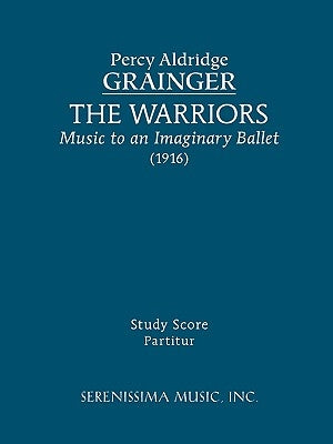 The Warriors: Study score by Grainger, Percy Aldridge