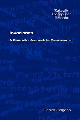 Invariants: A Generative Approach to Programming by Zingaro, Daniel